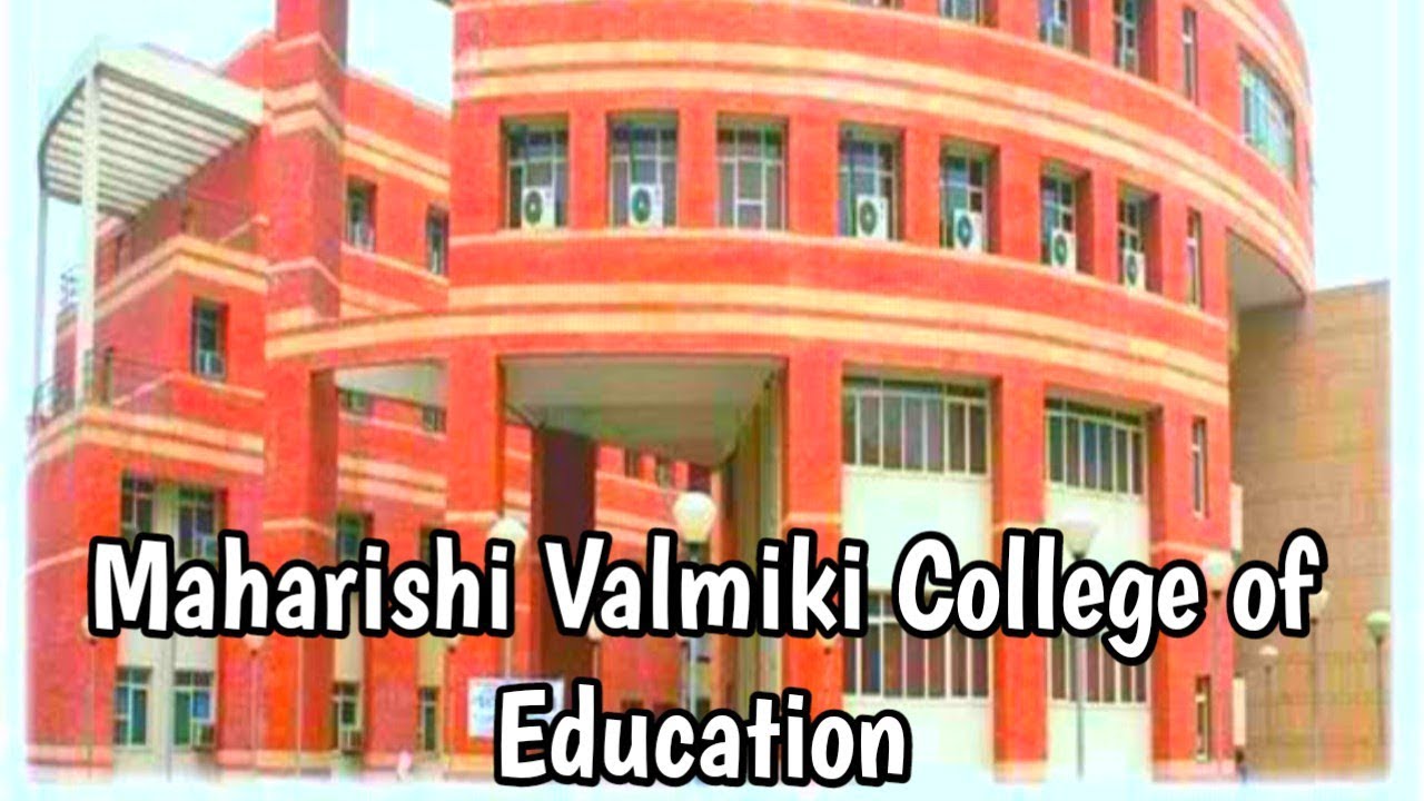 Maharishi Valmiki College of Education Delhi