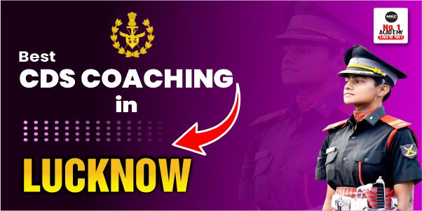 Don’t Miss the Best CDS Coaching in Lucknow!